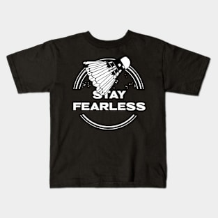 Stay Fearless Badminton Kids T-Shirt